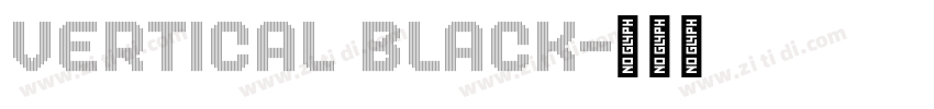 Vertical Black字体转换